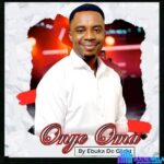 Ebuka De Great – Onye Oma featured image Ebuka De Great – Onye Oma – Ebuka De Great Onye Oma Soundwela