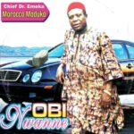 Emeka Morocco Maduka - Obi Nwanne featured image Emeka Morocco Maduka - Obi Nwanne – Emeka Morocco Maduka Obi Nwanne