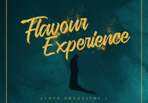 Flavour – Flavour Experience (Love Songs) Vol.1 EP featured image Flavour – Flavour Experience (Love Songs) Vol.1 EP – Flavour Experience Love Songs Vol.1 Acoustic 1024x10242 1