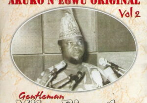 Gentleman Mike Ejeagha – Mgba Enwude Akpulu featured image Gentleman Mike Ejeagha – Mgba Enwude Akpulu – Gentleman Mike Ejeagha Akuko Negwu Original Vol 2 Album Soundwela