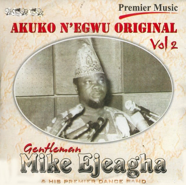 Gentleman Mike Ejeagha – Akuko N'egwu Original Vol. 2 Album featured image Gentleman Mike Ejeagha – Akuko N'egwu Original Vol. 2 Album – Gentleman Mike Ejeagha Akuko Negwu Original Vol 2 Album Soundwela