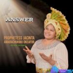Jacinta Amarachukwu Okafor – Answer My Prayer featured image Jacinta Amarachukwu Okafor – Answer My Prayer – Jacinta Amarachukwu Okafor Answer my prayer Soundwela