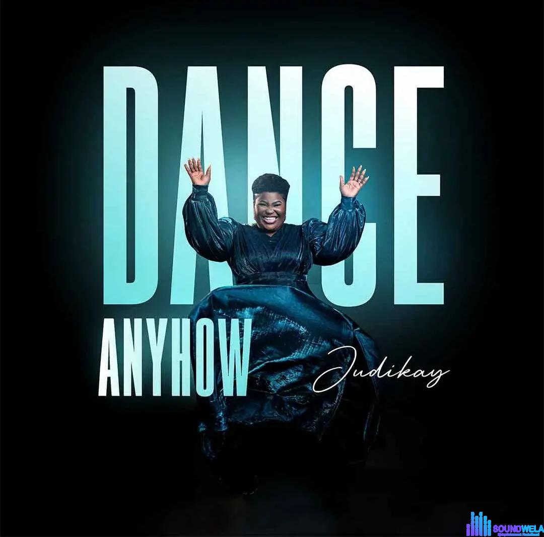 Judikay – Dance Anyhow featured image Judikay – Dance Anyhow – Judikay Dance Anyhow2