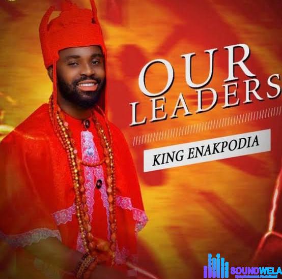 King Enakpodia – Urhobo De Osege featured image King Enakpodia – Urhobo De Osege – King Enakpodia our leaders album Soundwela