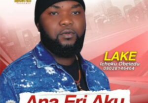 Lake Ichoku Obeledu – Imakwa Onye Mbu &ndash; Lake Ichoku Obeledu Ana Eri Aku Soundwela