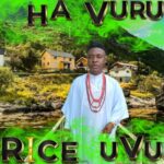 Chief Michael Udegbi - Ha Vuru Rice Uvu featured image Chief Michael Udegbi - Ha Vuru Rice Uvu – Michael Udegbi ha vuru rice uvu