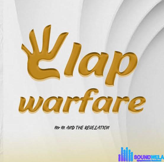Mr M & Revelation – Clap Warfare featured image Mr M & Revelation – Clap Warfare – Mr M Revelation Clap Warfare Soundwela