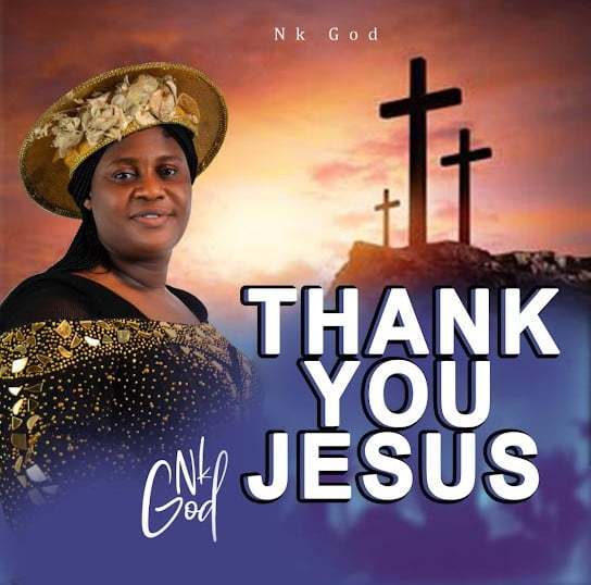 NK GOD – Thank You Jesus featured image NK GOD – Thank You Jesus – NK GOD Thank You Jesus Soundwela