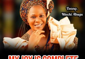 Nkechi Abugu - My Joy Is Complete featured image Nkechi Abugu - My Joy Is Complete – Nkechi Abugu my joy is complete
