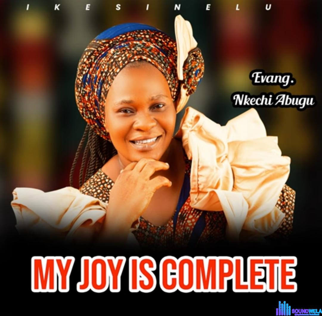Nkechi Abugu - My Joy Is Complete featured image Nkechi Abugu - My Joy Is Complete – Nkechi Abugu my joy is complete