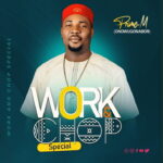 Onowu Ugonabo (Prime M) – Work & Chop Special featured image Onowu Ugonabo (Prime M) – Work & Chop Special – Onowu Ugonabo Prime M Work Chop Special Soundwela