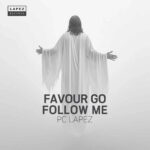 PC Lapez – Favour Go Follow Me featured image PC Lapez – Favour Go Follow Me – PC Lapez Favour Go Follow Me2