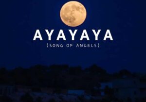 Pastor Courage – Ayayaya (Song of Angels) – Pastor Courage Ayayaya Song of Angels