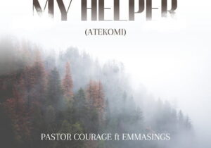 Pastor Courage – My Helper (Atekomi) – Pastor Courage My Helper Atekomi Soundwela