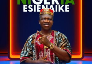 Prince Chijioke Mbanefo – Nigeria Esienaike – Prince Chijioke Mbanefo Nigeria Esienaike Soundwela