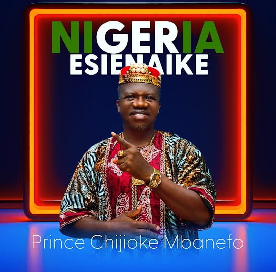 Prince Chijioke Mbanefo – Nigeria Esienaike featured image Prince Chijioke Mbanefo – Nigeria Esienaike – Prince Chijioke Mbanefo Nigeria Esienaike Soundwela