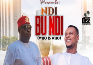 Prof Chikobi – Ndi Bu Ndi (Who is Who) – Prof Chikobi Ndi Bu Ndi Who is Who Soundwela