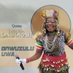Queen Theresa Onuorah - Onwunwa Sinachi – Queen Theresa Onuorah