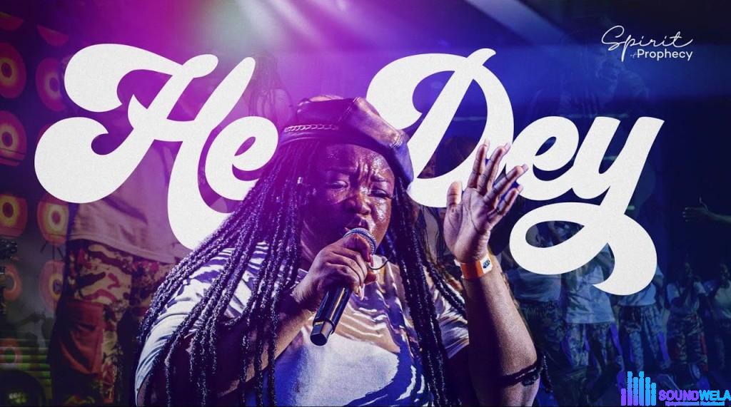 Spirit of Prophecy – He Dey With Me (Live) featured image Spirit of Prophecy – He Dey With Me (Live) – Spirit of Prophecy He Dey With Me Live