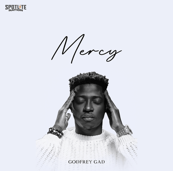 Godfrey Gad – Mercy featured image Godfrey Gad – Mercy – godfrey gad mercy