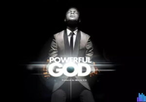 Joe Praize – Powerful God – joe praize – powerful god 1024x5762 1