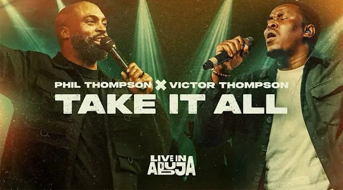Phil Thompson ft. Victor Thompson – Take It All featured image Phil Thompson ft. Victor Thompson – Take It All – phil thompson take it all ft victor thompson
