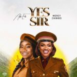 Ada Ehi – Yes Sir ft. Mercy Chinwo featured image Ada Ehi – Yes Sir ft. Mercy Chinwo – Ada Ehi Yes Sir ft Mercy Chinwo2