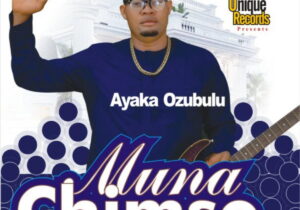 Ayaka Ozubulu – Onye Nzuzu – Ayaka Ozubulu Munachimso Soundwela