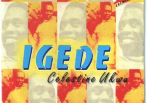 Celestine Ukwu - Ife Si Na Chi featured image Celestine Ukwu - Ife Si Na Chi – Celestine Ukwu Ife Si Na Chi