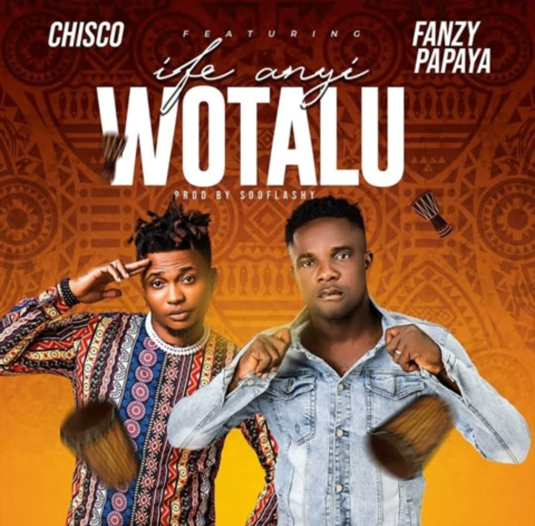 Chisco Umueri - Ife Anyi Wotalu (feat. Fanzy Papaya) featured image Chisco Umueri - Ife Anyi Wotalu (feat. Fanzy Papaya) – Chisco Umueri Fanzy Papaya