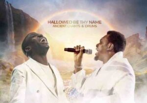 Dunsin Oyekan & Prophet Joel Ogebe – Hallowed Be Thy Name – Dunsin Oyekan Prophet Joel Ogebe – Hallowed Be Thy Name2