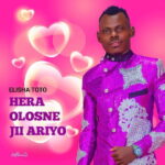 Elisha Toto – Hera Olosne Jii Ariyo &ndash; ELISHA TOTO Hera Olosne Jii Ariyo Soundwela