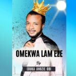 Ebuka Anozie Obi – Omekwa Lam Eze featured image Ebuka Anozie Obi – Omekwa Lam Eze – Ebuka Anozie Obi Omekwa Lam Eze Soundwela
