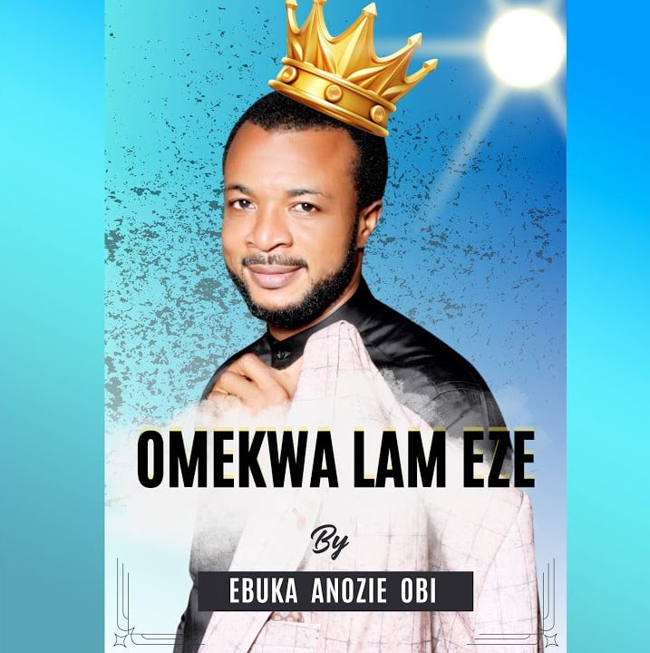 Ebuka Anozie Obi – Omekwa Lam Eze featured image Ebuka Anozie Obi – Omekwa Lam Eze – Ebuka Anozie Obi Omekwa Lam Eze Soundwela