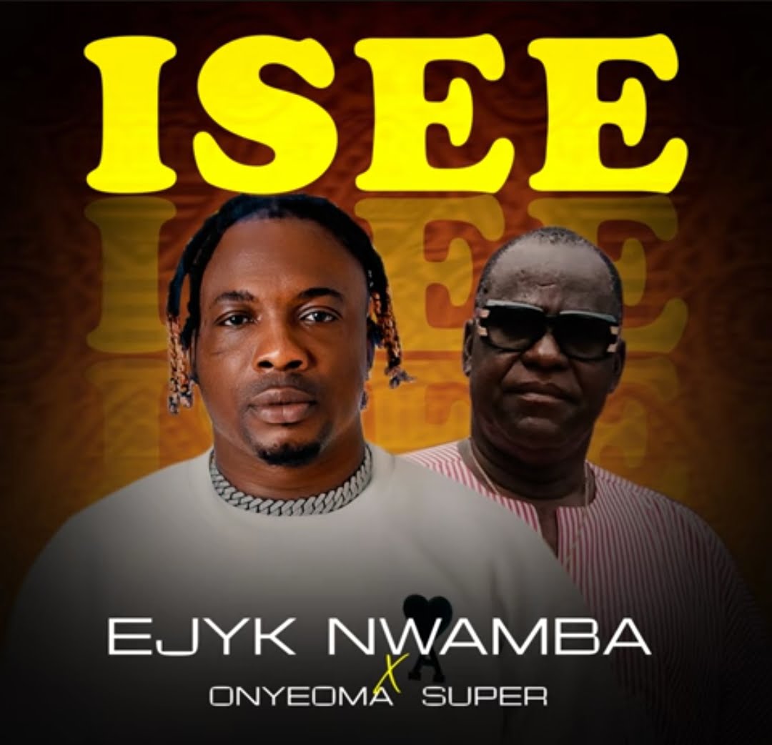 Ejyk Nwamba ft Onyeoma Super - Isee featured image Ejyk Nwamba ft Onyeoma Super - Isee – Ejyk Nwamba isee