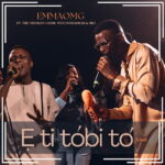 EmmaOMG – E Ti Tobi to (Live) featured image EmmaOMG – E Ti Tobi to (Live) – EmmaOMG E Ti Tobi to Live Soundwela