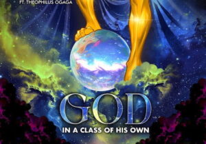 Femi Okunuga – God in a Class of His Own ft. Theophilus Ogaga – Femi Okunuga God in a Class of His Own ft Theophilus Ogaga Soundwela
