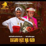 Ichokummuo – Egwu Nze Na Ozo ft. Akalaugo featured image Ichokummuo – Egwu Nze Na Ozo ft. Akalaugo – Ichokummuo Egwu Nze Na Ozo Soundwela