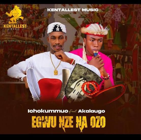 Ichokummuo – Egwu Nze Na Ozo ft. Akalaugo featured image Ichokummuo – Egwu Nze Na Ozo ft. Akalaugo – Ichokummuo Egwu Nze Na Ozo Soundwela