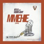 Ifex G – Mmehie Ft. Sooflashy featured image Ifex G – Mmehie Ft. Sooflashy – Ifex G Ft Sooflashy Mmehie