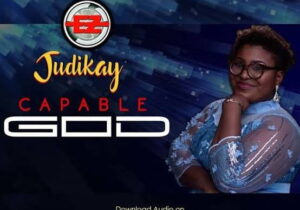 Judikay – Capable God – Judikay Capable God Soundwela
