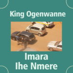 King Ogenwanne – Ogaranya Ngada featured image King Ogenwanne – Ogaranya Ngada – King Ogenwanne Imara Ihe Mere Soundwela