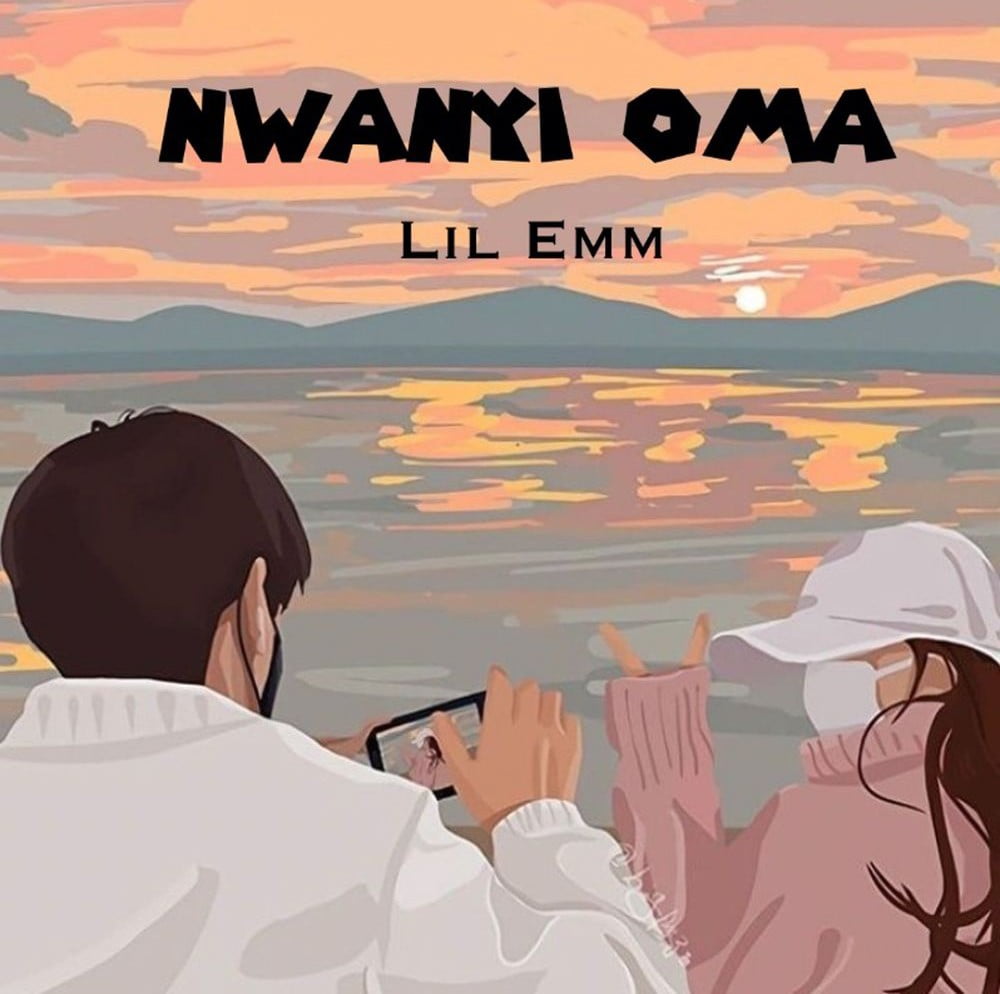 Lil Emm – Nwanyi oma featured image Lil Emm – Nwanyi oma – Lil Emm Nwanyi Oma