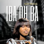 Minstrel Myra – Iba Oh Iba (Remix) featured image Minstrel Myra – Iba Oh Iba (Remix) – Minstrel Myra IBA OH IBA Soundwela