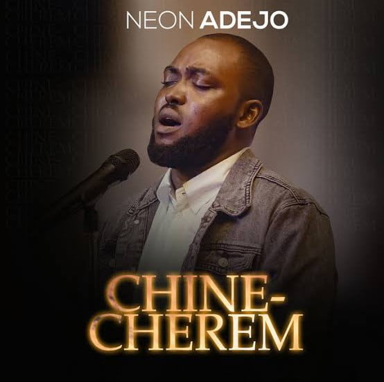Neon Adejo – Chinecherem featured image Neon Adejo – Chinecherem – Neon Adejo Chinecherem Soundwela