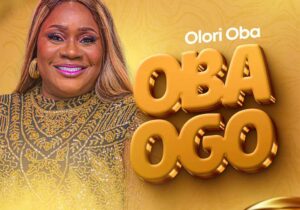 Olori Oba – Oba Ogo &ndash; Olori Oba Oba Ogo