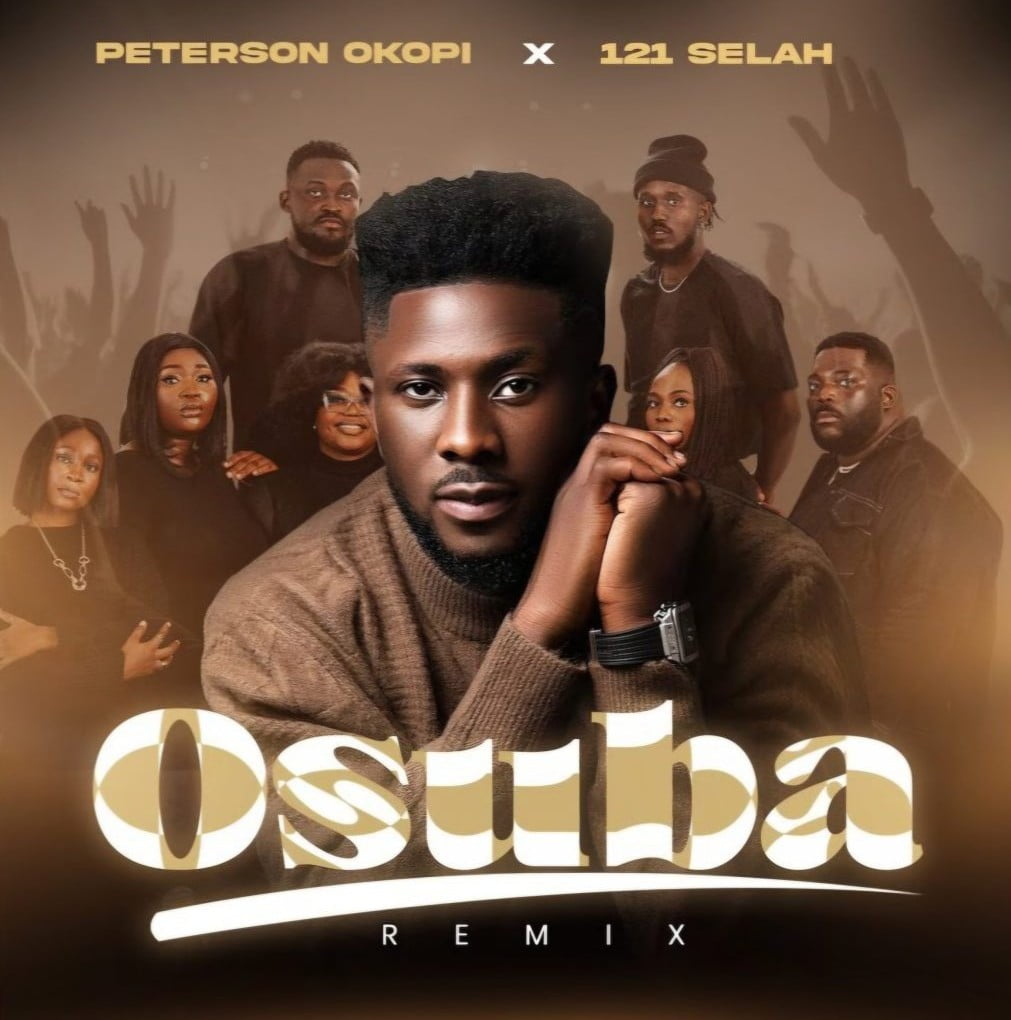 Peterson Okopi ft. 121 Selah – Osuba (Remix) featured image Peterson Okopi ft. 121 Selah – Osuba (Remix) – Peterson Okopi feat. 121 Selah Osuba Remix scaled 1