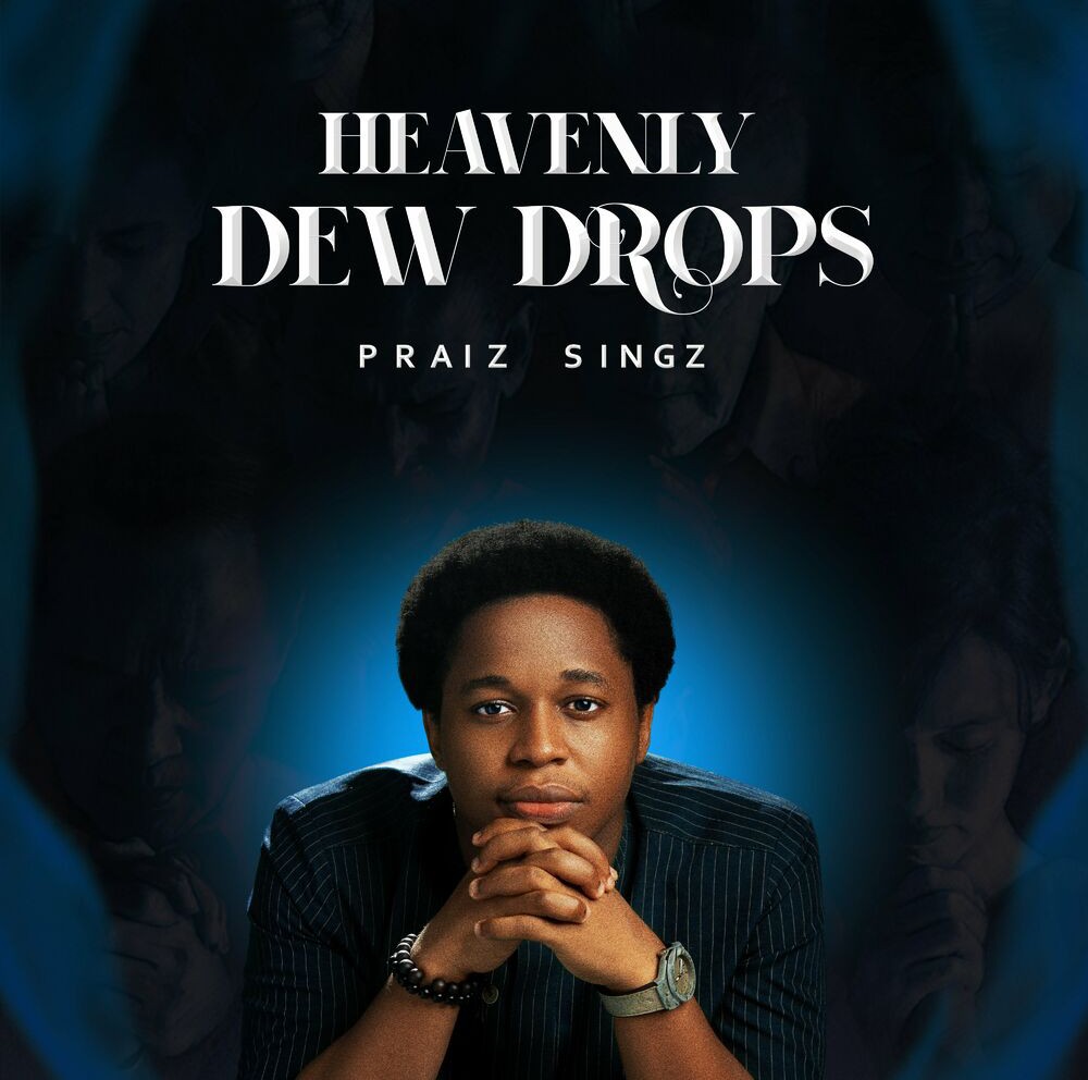 Praiz Singz – Yahweh Sabaoth (Cover Version) featured image Praiz Singz – Yahweh Sabaoth (Cover Version) – Praiz Singz Heavenly Dew Drops album