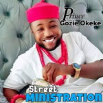 Prince Gozie Okeke – Street Ministration featured image Prince Gozie Okeke – Street Ministration – Prince Gozie Okeke Street Ministration Soundwela