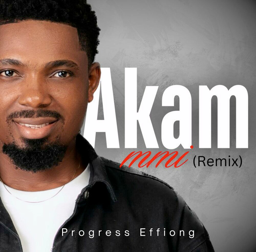 Progress Effiong – Akam Mmi featured image Progress Effiong – Akam Mmi – Progress Effiong Akam Mmi Remix Soundwela